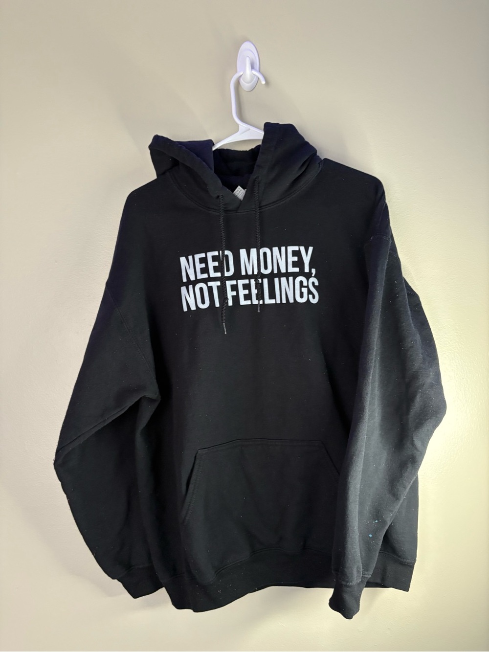 Gildan Black Hoodie with White "Need Money, Not Feelings" Print